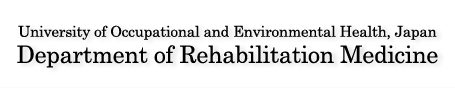Department of Rehabilitation Medicine University of Occupational and Environmental Health, Japan.